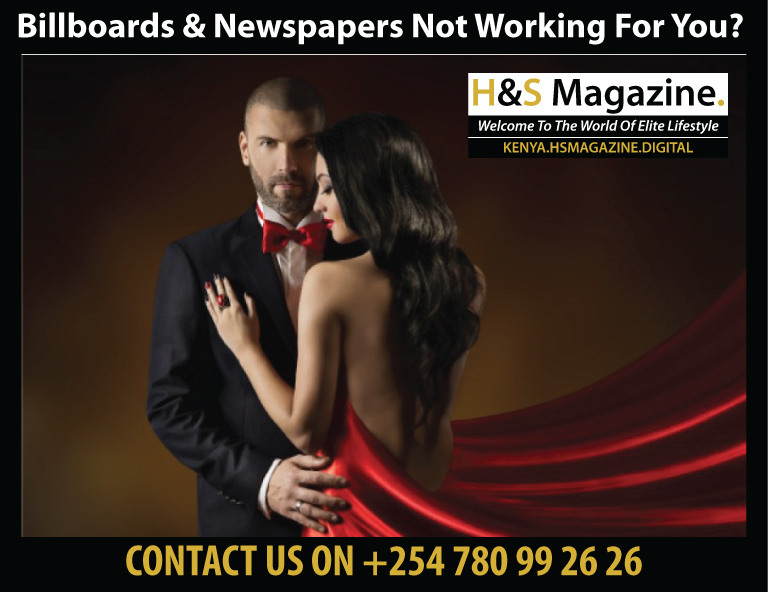 H&amp;S Magazine Kenya- Your No.1 Weekly Digital Elite Lifestyle Magazine In Kenya